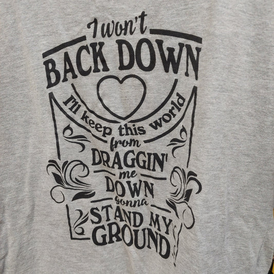 Tom Petty "I Wont Back Down I'll Keep This World From Draggin' Me Down Gonna Stand My Ground" T-Shirt - Female - Gray - Large (USED)