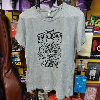 Tom Petty "I Wont Back Down I'll Keep This World From Draggin' Me Down Gonna Stand My Ground" T-Shirt - Female - Gray - Large (USED)