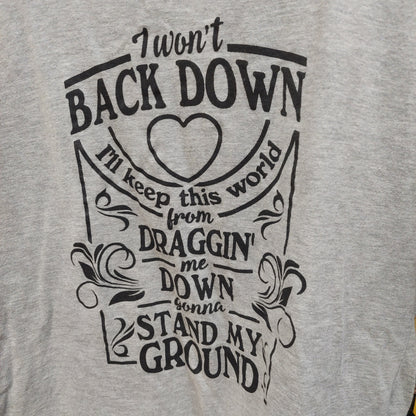 Tom Petty "I Wont Back Down I'll Keep This World From Draggin' Me Down Gonna Stand My Ground" T-Shirt - Female - Gray - Large (USED)
