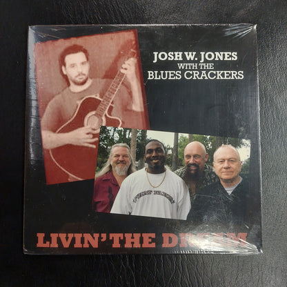Josh W. Jones With The Blues Crackers - Livin' The Dream CD (NEW)
