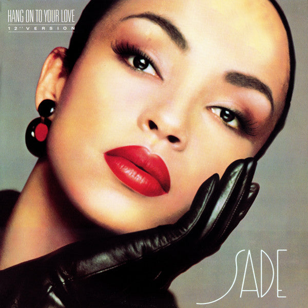 Sade – Hang On To Your Love (12” Version) (Vinyl)